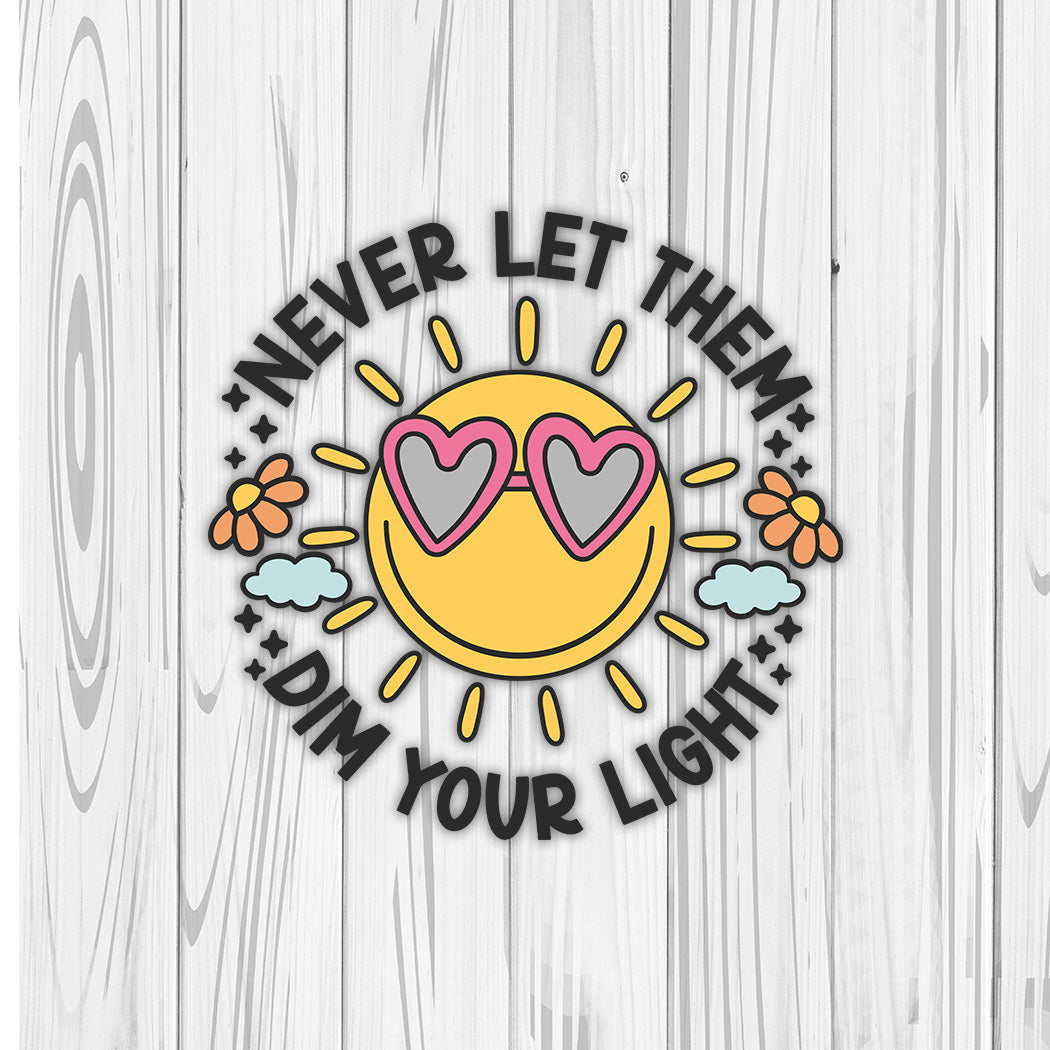 Die Cut | Never Let Them Dim Your Light