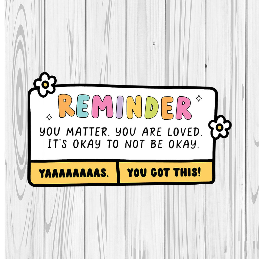 Die Cut | Reminder, You Matter