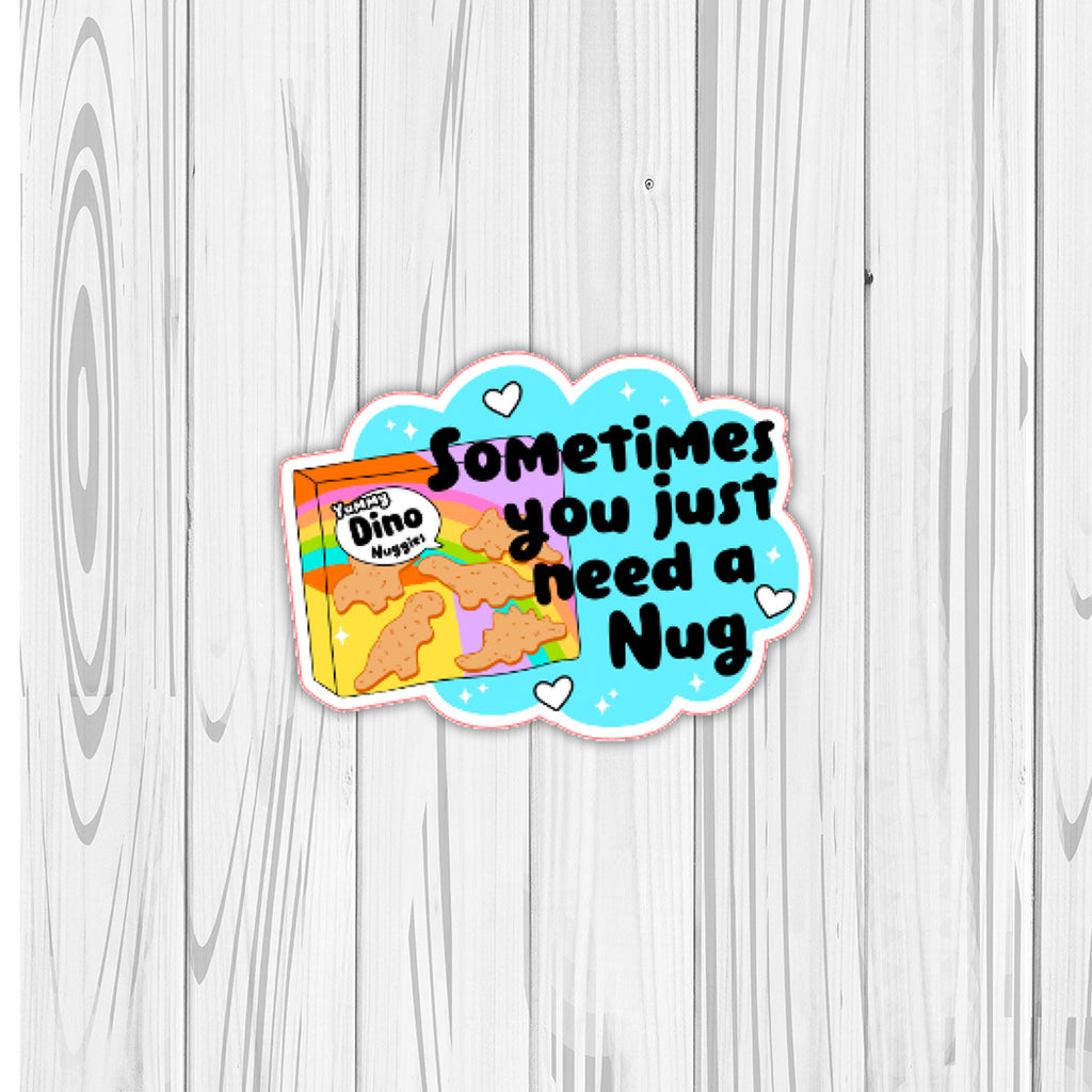 Die Cut | Sometimes You Need a Nug