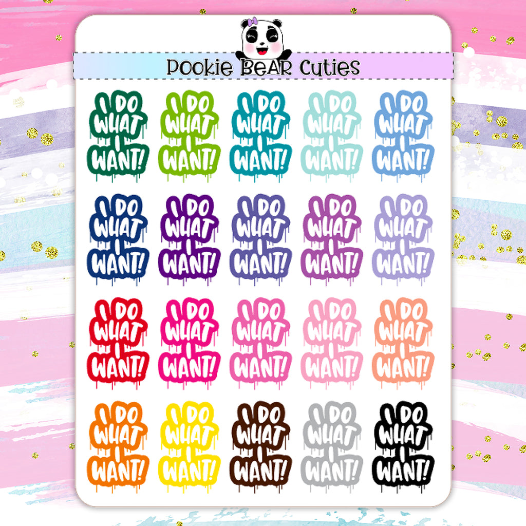 I Do What I Want Stickers