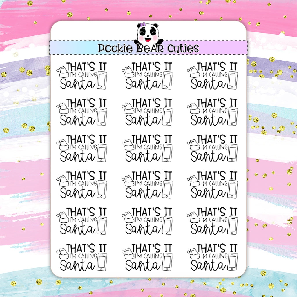 That's It, I'm Calling Santa Stickers