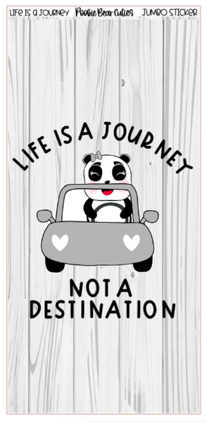 Life Is A Journey | Jumbo Stickers