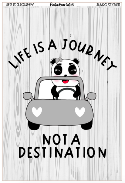 Life Is A Journey | Jumbo Stickers