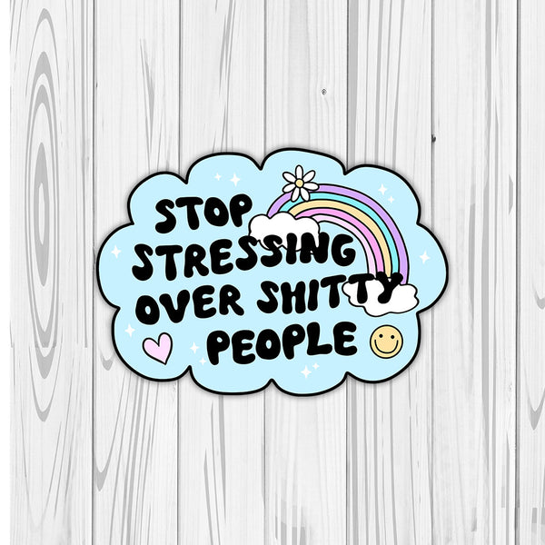 Die Cut | Stop Stressing Over S****y People