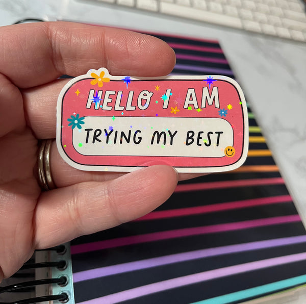 Die Cut | Hello, I Am Trying My Best