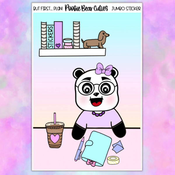 But First... Plan! | Jumbo Stickers – Pookie Bear Cuties